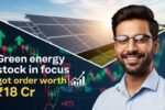 Green Energy Stock In Focus Got 18Cr Order